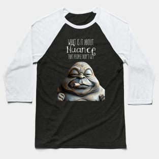 Puff Sumo: Nuance, What is it about Nuance that people don’t get  on a dark (Knocked Out) background Baseball T-Shirt